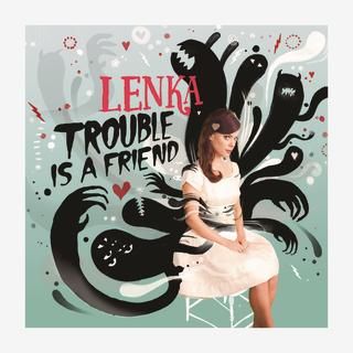 《Trouble is A Friend - Lenka》Lyrics