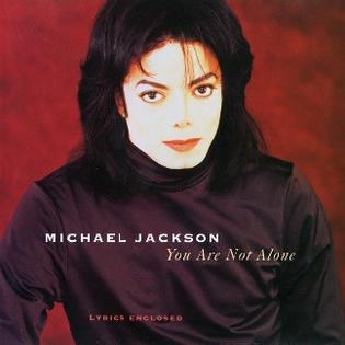 《You Are Not Alone - Michael Jackson》Lyrics