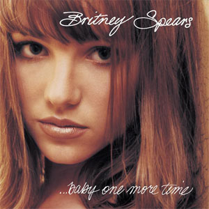 《Baby One More Time - Britney Spears》Lyrics